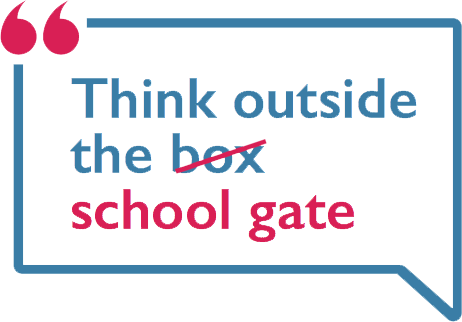 Think outside the school gate